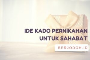 Kado Pernikahan untuk Sahabat