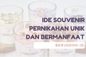 Ide Souvenir Pernikahan Unik dan Bermanfaat